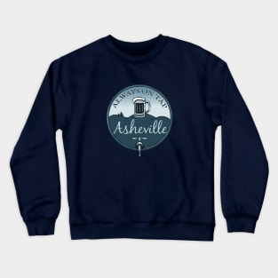 Always On Tap - Asheville Beer - BlueNavy 22 Crewneck Sweatshirt